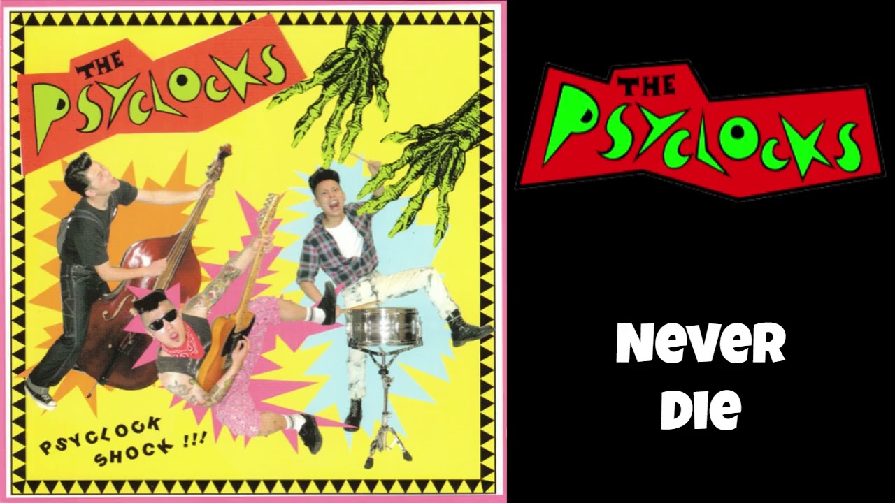 The Psyclocks - Never Die - YouTube