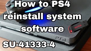 Reinstall ps4 system software | SU-41333-4 error