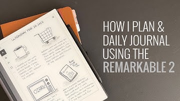How I Stay Focused, Plan & Daily Journal Using The ReMarkable 2