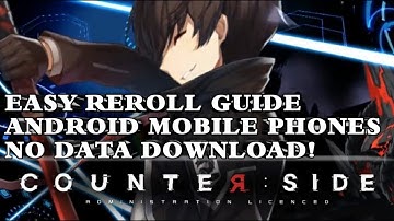 Counter Side Easy Rerolling Guide on Mobile Android