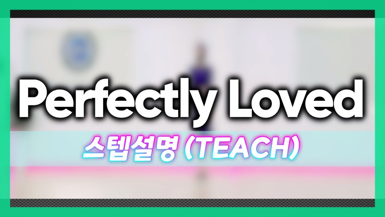 Perfectly Loved Line Dance [제이엠피라인댄스] / TEACH / 퍼팩틀리 러브 라인댄스 스텝 설명 / Rachael Lampa