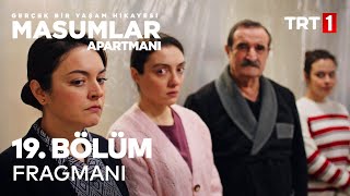 Masumlar Apartmanı 19 Bölüm Fragmanı