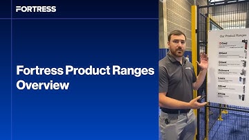 Fortress Product Ranges Overview