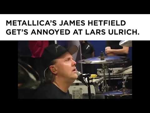 James Hetfield Gets Annoyed At Lars Ulrich