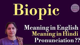 biopic meaning l meaning of biopic l biopic ka hindi mein kya matlab hota hai l vocabulary