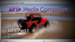 Lets Edit With Media Composer - Lesson 4 - Bins Part 1
