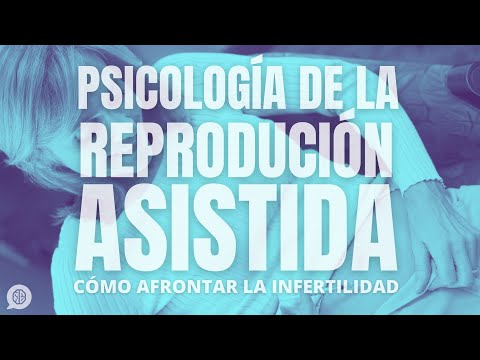 Video: La Psicología De La Infertilidad