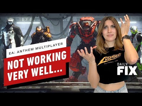 EA: Anthem Multiplayer Not Working Very Well - The Daily Fix
