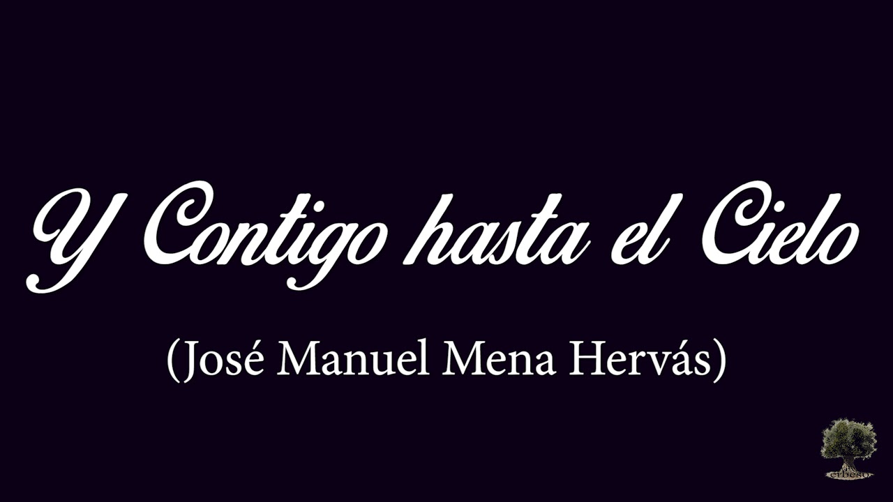 AM Encarnación - Y Contigo hasta el Cielo (José Manuel Mena Hervás)