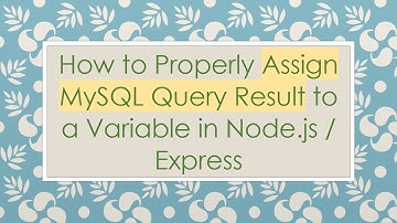 How to Properly Assign MySQL Query Result to a Variable in Node.js / Express