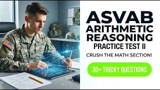 ASVAB Arithmetic Reasoning Practice Test II: Essential 2026 Exam Prep Guide