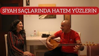 Siyah Saçlarında Hatem Yüzlerin- Sabahat Akkiraz/Feyzullah Çınar