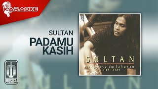 Sultan - Padamu Kasih ( Karaoke Video)