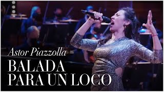 Balada para un loco, Astor Piazzolla - Mariana Flores, Leonardo García Alarcón