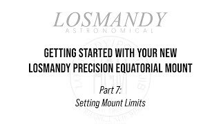 Getting Started 07: Setting Mount Limits