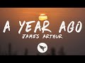 James Arthur - A Year Ago (Lyrics)