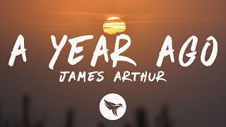 James Arthur - A Year Ago (Lyrics)