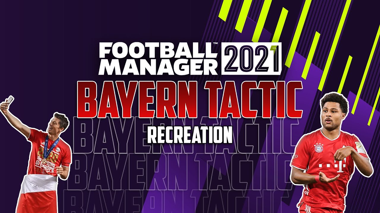 FM21 Tactic Recreations Bayern GOALS GALORE Football Manager