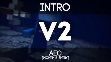 [V2] Intro | AEC | by ReconFX [Month 6 Entry]
