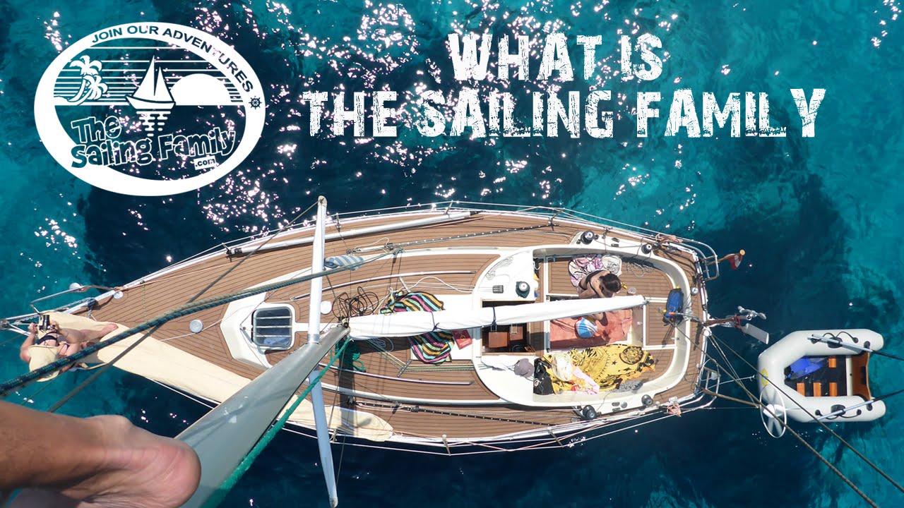 The Sailing Family – join our adventure sailing project – Intro