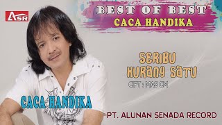 CACA HANDIKA - SERIBU KURANG SATU ( Official Video Musik ) HD
