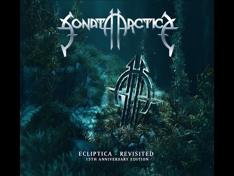 Sonata Arctica — Sonata Arctica- Ecliptica Revisited 15th Anniversary Edition(Full Album)