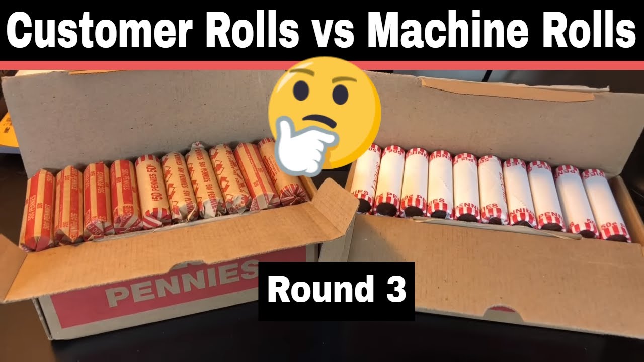 Hunting Pennies - Customer Rolls vs Machine Rolls, Round 3