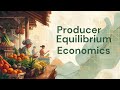 Microeconomics Class 11: Chapter 8 Producer’s Equilibrium.