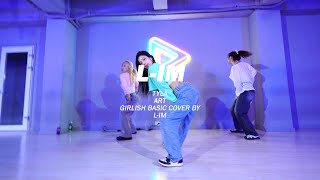 TYLA - ARTㅣL-IM GIRLISH BASIC CHOREO CLASS [대구댄스학원]