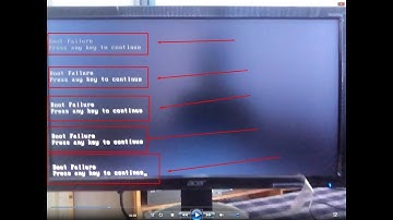 Boot Failure Press Any Key to Continue