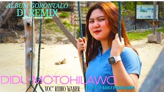 ''Ridho Waner''DIDU MOTOHILAWO''DJ Remix Dangdut Gorontalo 2025''Full BASS