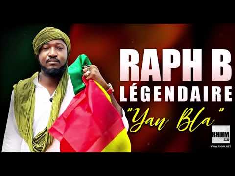 RAPH B LÉGENDAIRE - "YAN BLA" (2020)