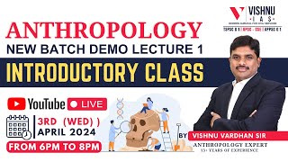 Anthropology new batch DEMO LECTURE 1: ANTHROPOLOGY INTRODUCTORY CLASS | #upsc #vishnuiasacademy