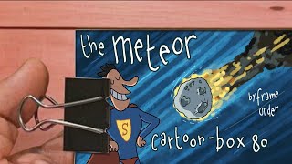 The Meteor - Cartoon Box 80 | Flip Book