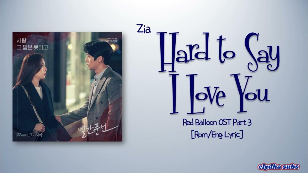 Disse Blinke Abe Zia – Hard to Say I Love You (사랑 그 말은 못하고) [Red Balloon OST Part 3] [Rom|Eng  Lyric] - YouTube