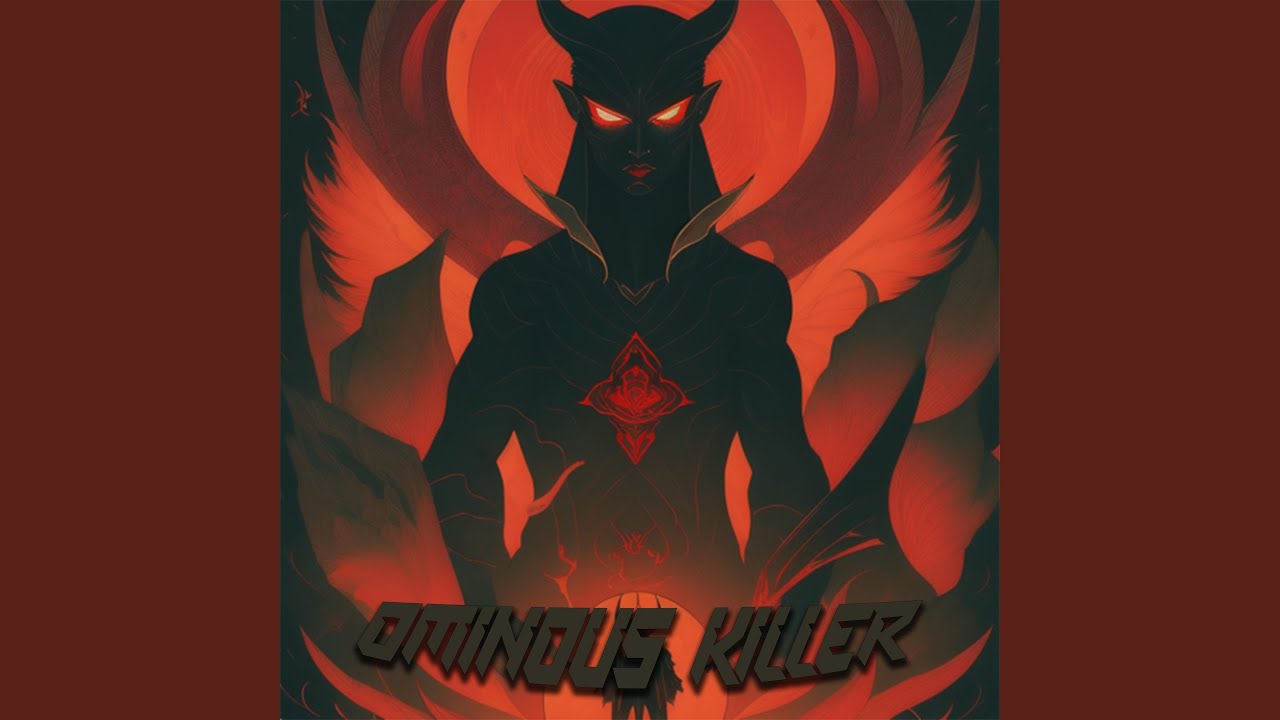 OMINOUS KILLER
