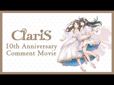 ClariS 10th Anniversary Comment Movie