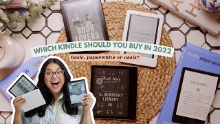 Which kindle should you buy in 2022? basic, paperwhite or oasis?