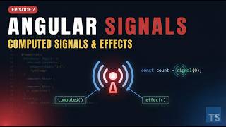 Angular Signals Explained: Computed Signals & Effects | Episode 7 | 2026