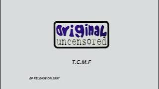 ORIGINAL UNCENSORED - TCMF