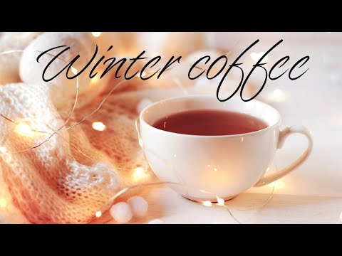 Winter Coffee - Sweet Jazz & Bossa Nova For Work & Study - Chill Out Music