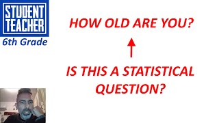Is this a Statistical Question? Data and Statistics - 6th Grade