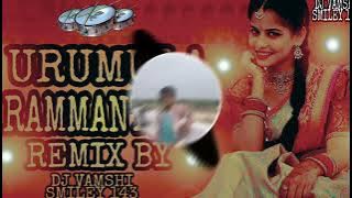 URUMULA RAMMANTINE song dj remix in telugu DJ VAMSHI SMILEY 143