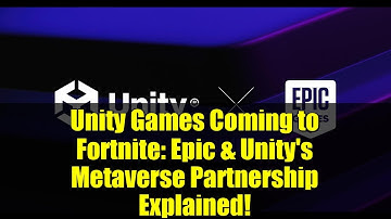 Unity Games Coming to Fortnite: Epic & Unity
