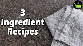 Famous 10 Quick Dishes With Just 3 Ingredients | 10 Easy 3-Ingredient Recipes | Quick 3 Ingredients Recipes Net Worth