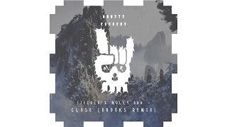 IZECOLD & Molly Ann - Close (Brooks Remix)