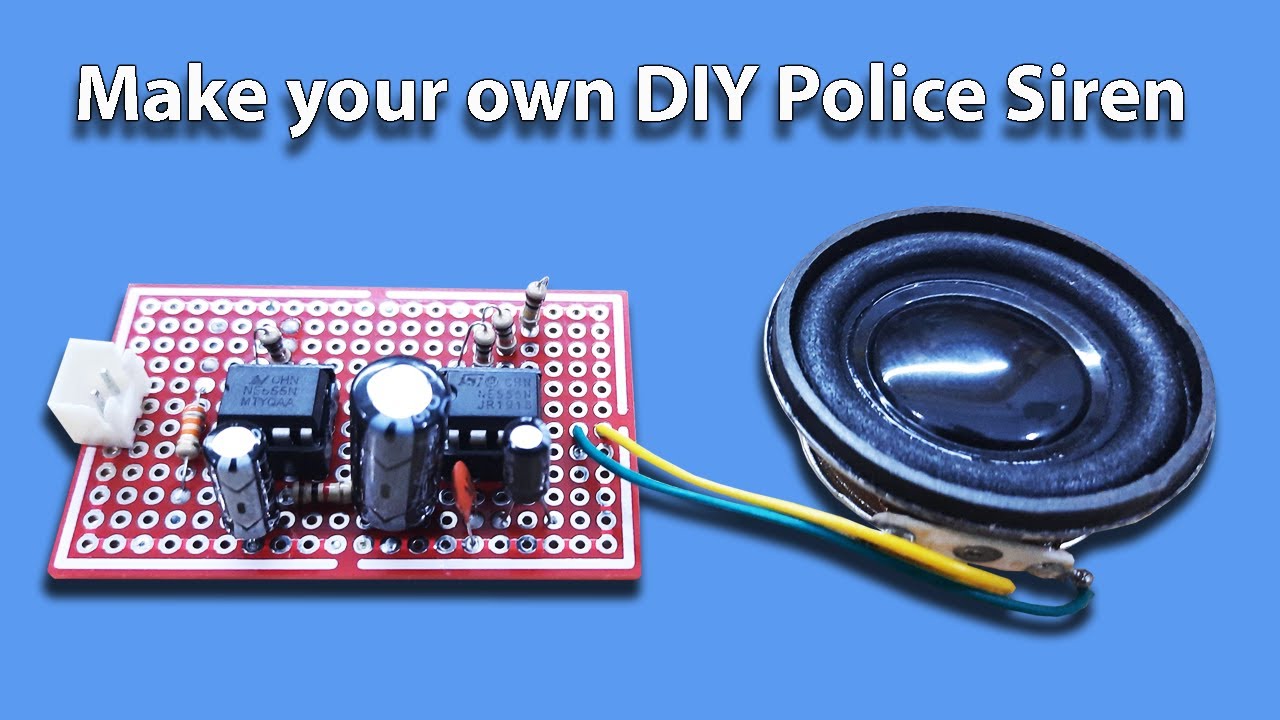 Police Siren or Police Alarm DIY Electronic Project 