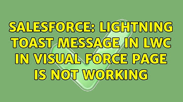 Salesforce: lightning Toast message in LWC in Visual force page is not working