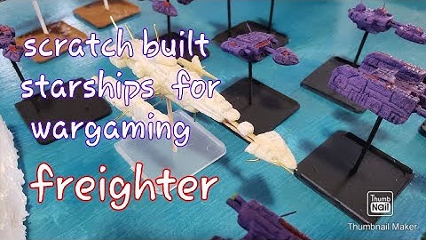 making starships for wargaming a freighter