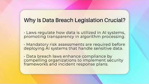 Why Is Data Breach Legislation Crucial? - AI and Technology Law